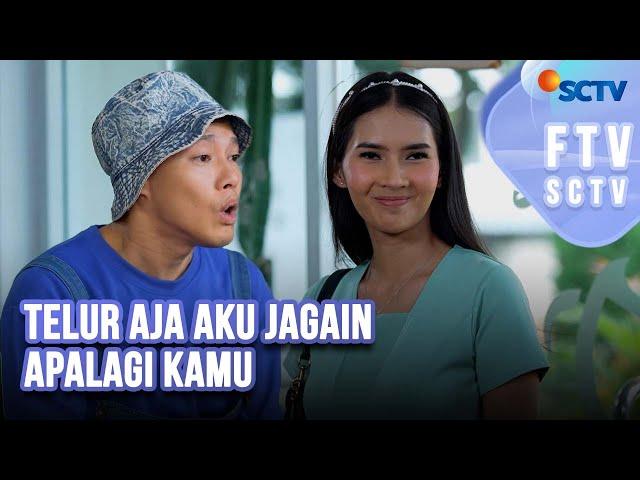 FTV SCTV Hardi Fadhillah & Soraya Rasyid - Telur Aja Aku Jagain Apalagi Kamu