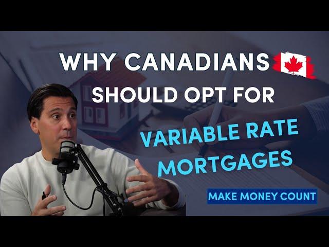 Why Canadians Should Choose Variable Rate Mortgages Now? | Home Loans In Canada | Cannect