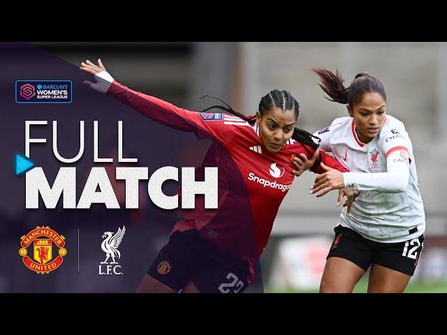 Full Match: Manchester United v Liverpool | Barclays WSL 2024-25