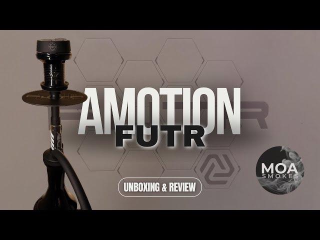 Amotion Futr - reviewing and unboxing my favorite shisha