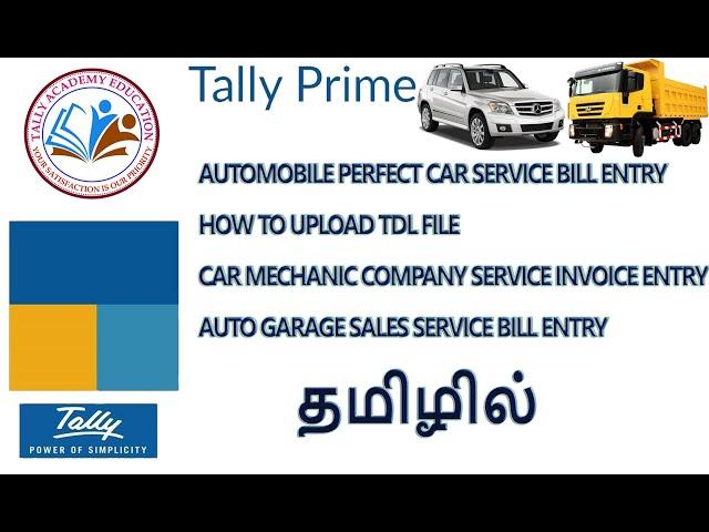 AUTOMOBILE PERFECT SERVICE SALES BILL ENTRY WITH GST, HOW TO UPLOAD TDL FILE TALLY PRIME TALLY TAMIL