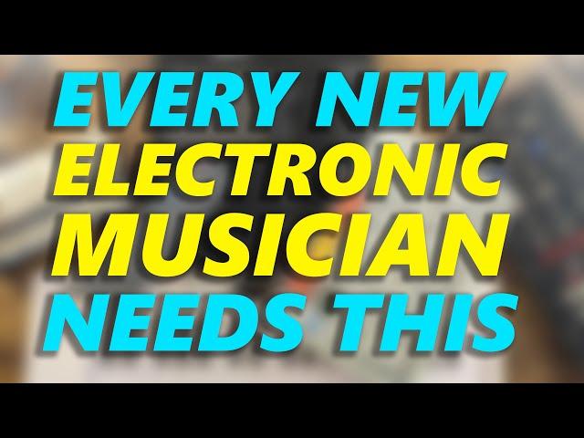 One Piece of Electronic Music Gear that Every New Electronic Musician Needs!