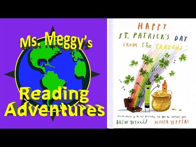 Happy St. Patrick's Day from The Crayons: Read Aloud Colorful Shenanigans with a Heartwarming Moral