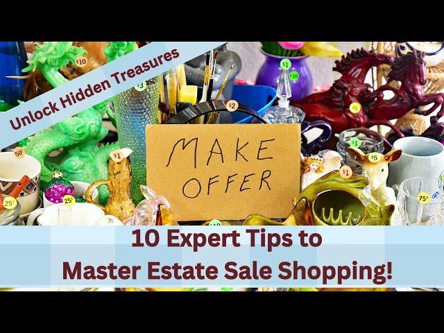 10 Expert Tips to Master Estate Sale Shopping and Unlock Hidden Treasures!