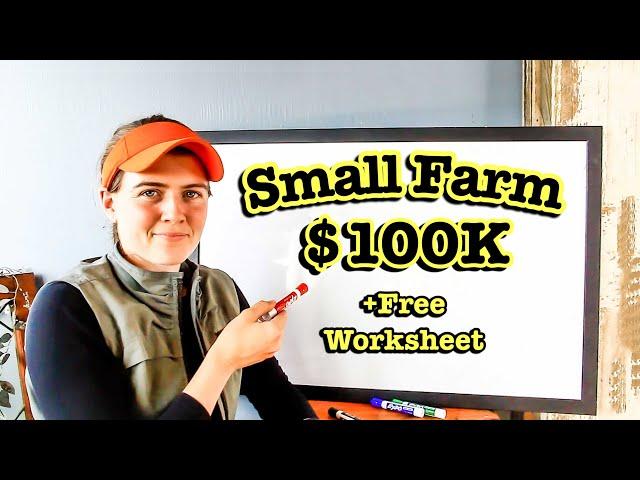 $100K SMALL FARM BUSINESS PLAN