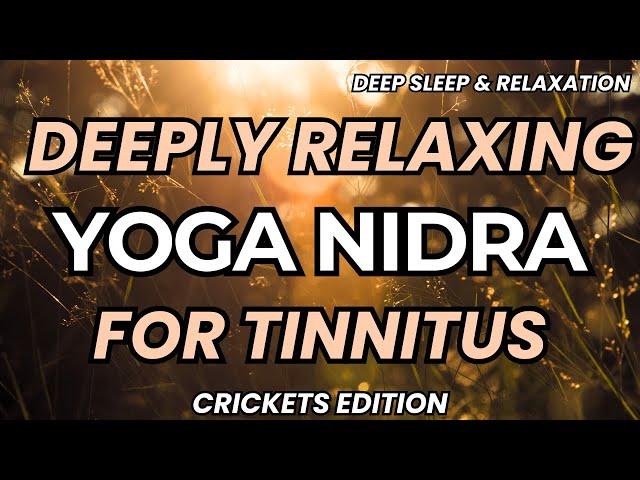 Nighttime Tinnitus Relief – Yoga Nidra with Crickets