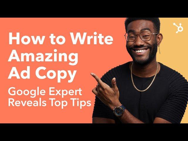 How To Write Amazing Ad Copy | Google Expert Reveals Top Tips (2022)