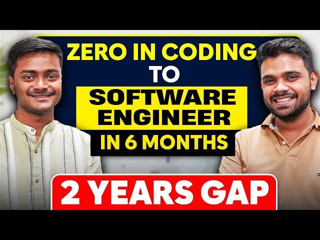 From 0 in Coding to Software Engineer | 2 Years Gap After College