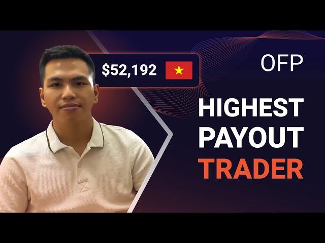 HIGHEST PAYOUT TRADER | Nguyen Cu