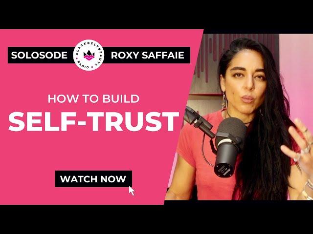 173. HOW TO BUILD YOUR BUILD SELF TRUST.