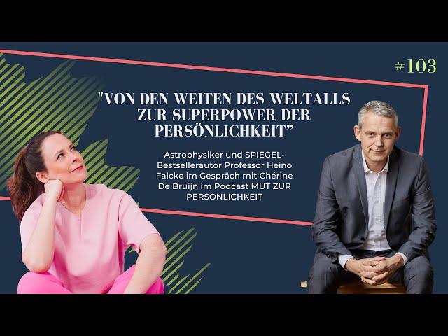 Heino Falcke über die Superpower Persönlichkeit & Geheimnisse des Weltalls | MUT ZUR PERSÖNLICHKEIT