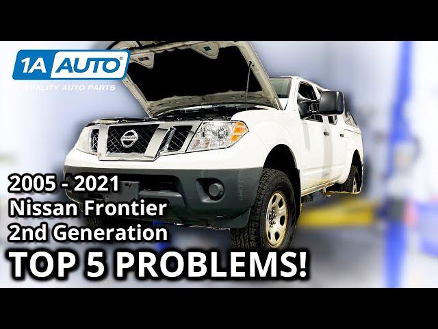 Top 5 Problems Nissan Frontier Pickup 2005-2021 2nd Generation