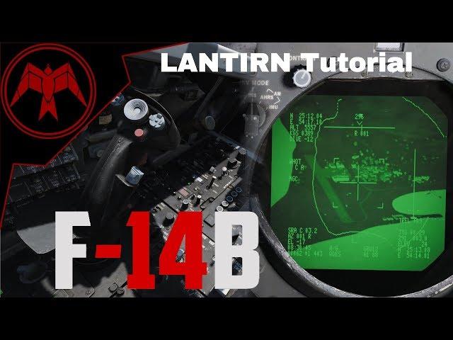 DCS F-14b Tomcat LANTIRN Tutorial and Laser guided Bombs
