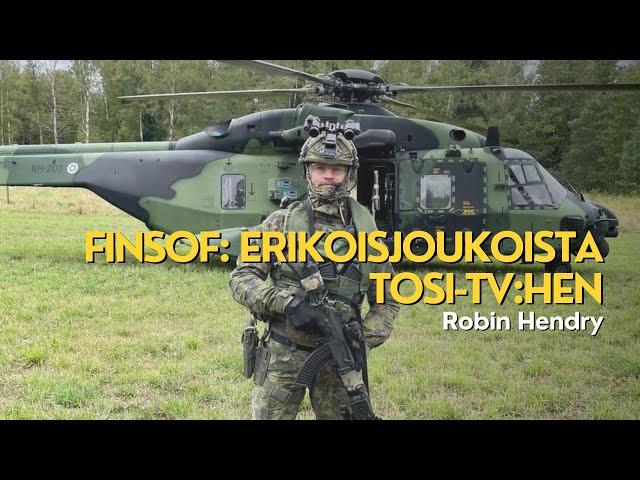 FINSOF: Erikoisjoukoista Tosi-TV:hen - Robin Hendry