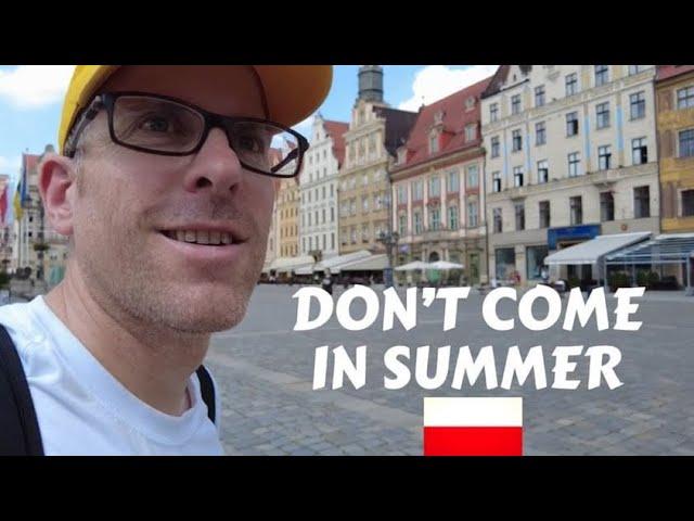  DON'T VISIT POLAND IN SUMMER - 5 REASONS