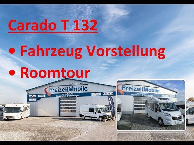 Carado T 132 - Fahrzeugvorstellung - FreizeitMobile von der Kammer GmbH