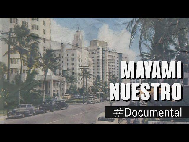 #Documental - Mayami Nuestro