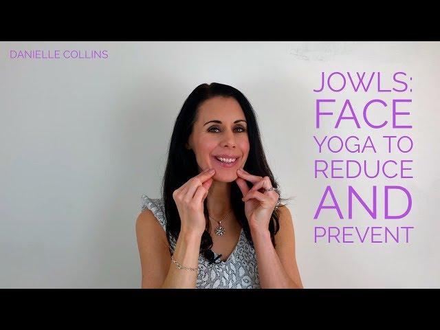 Jowls: Face Yoga to Reduce and Prevent