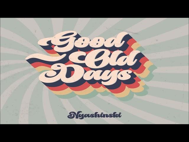 Nyahinski - Good Old Days (Full Ep)