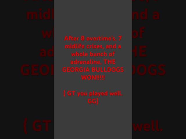 I about crashed out in the 5th overtime. #Georgia #Collage Football #bulldogs