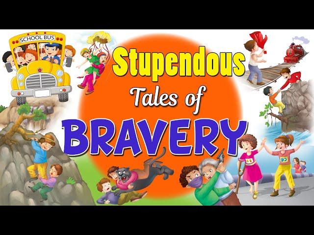 Stupendous Bravery Tales  - Short Stories for Kids in English | English Stories For Kids