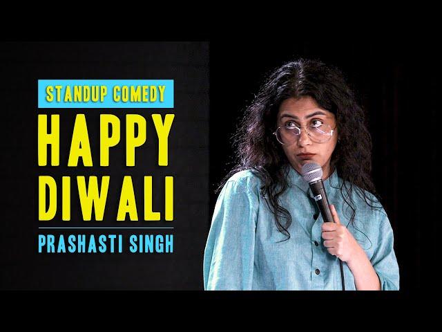 Happy Diwali | Stand-Up Comedy by Prashasti Singh