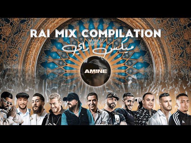 Amine H Music - Best Of Rai Mix 2024 - Remix Mashup ميكس راي