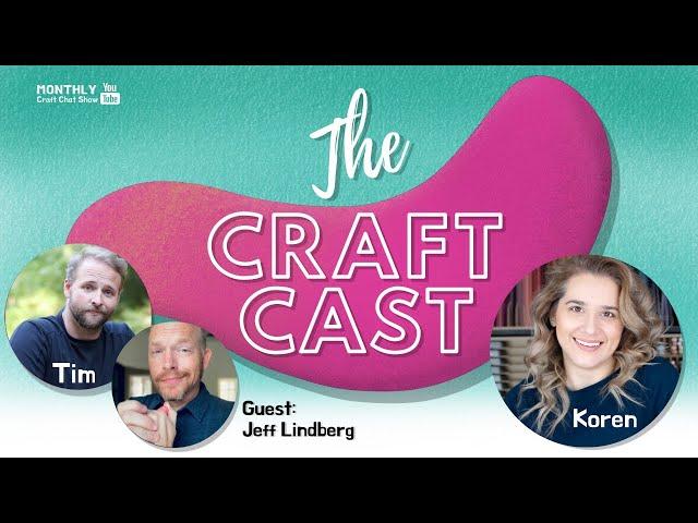 The Craft Cast With Jeff Lindberg Season 3 Episode 1