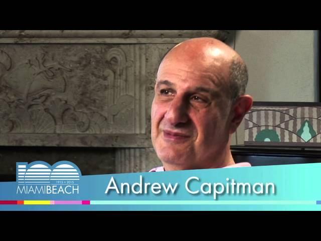 Andrew Capitman - Celebrating 100 Years of Miami Beach!