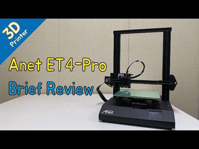 3D Printer Anet ET4 Pro Brief Review