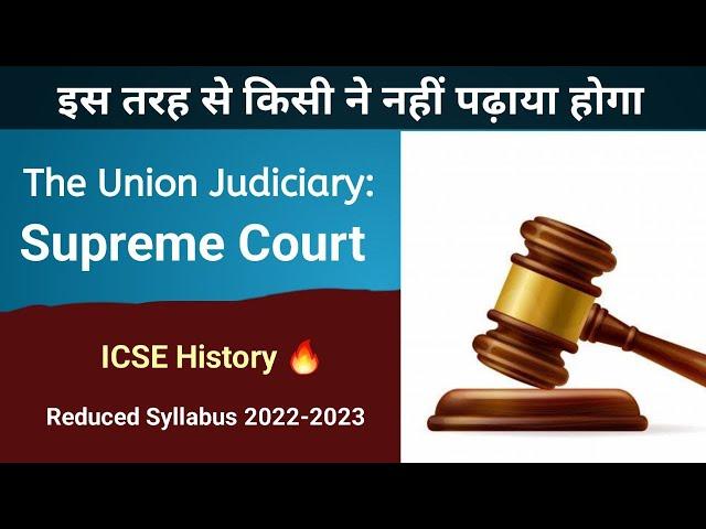 The Union Judiciary : THE SUPREME COURT - ICSE Civics 2023 | Class 10 | English For All