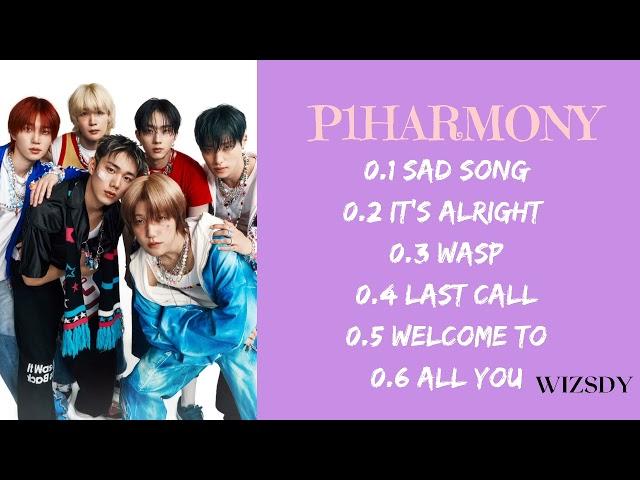 P1HARMONY (피원하모니) - 7TH MINI ALBUM [SAD SONG] PLAYLIST