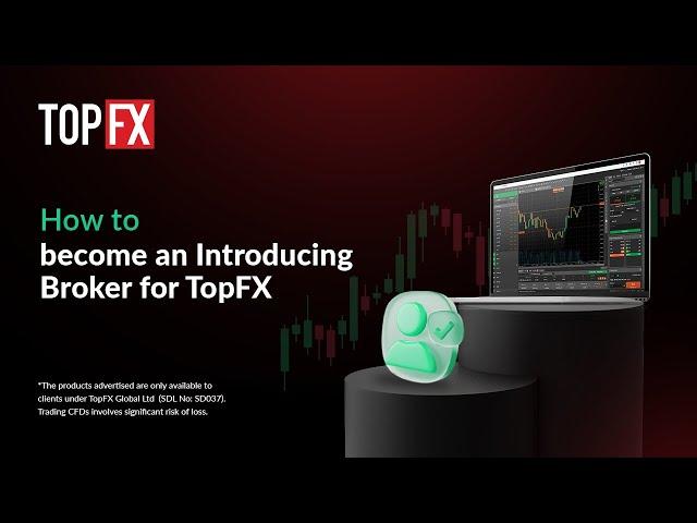 HOW TO become Introducing Broker for TopFX