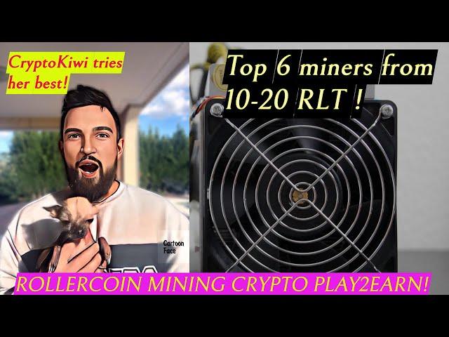 Cryptokiwi Sniffs out TOP 6 #cryptocurrency  #miners from 10-20 #RLT In the #game #Rollercoin  !