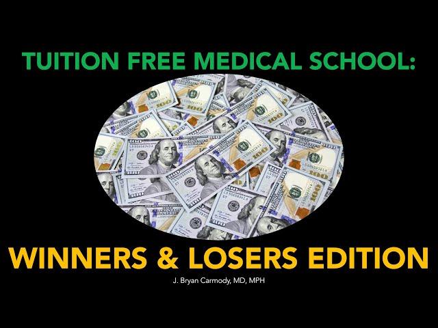 Tuition-Free Medical School: Winners & Losers Edition