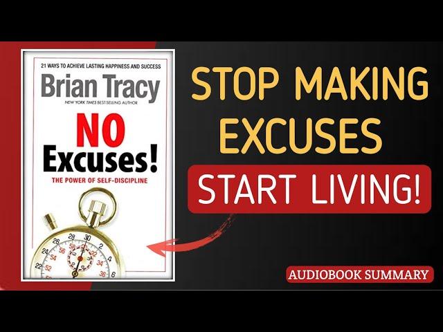 NO EXCUSES by Brian Tracy | The Power Of Self Discipline | WHY Books