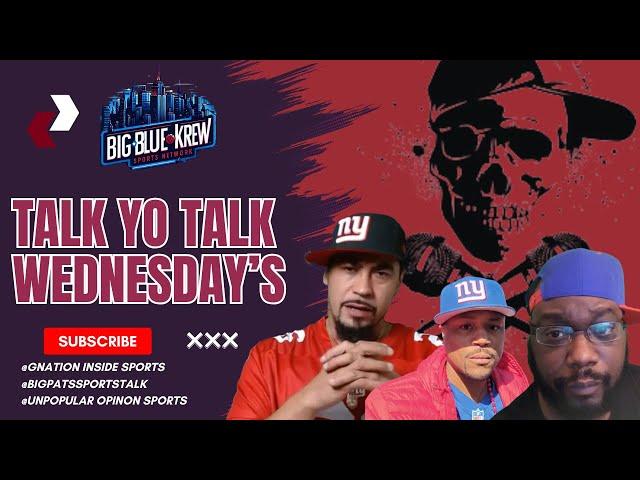 Talk Yo Talk Wednesday's Live With The BIG BLUE KREW