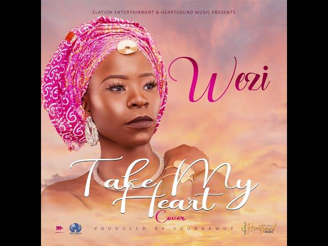 Wezi - Take My Heart (Cover)