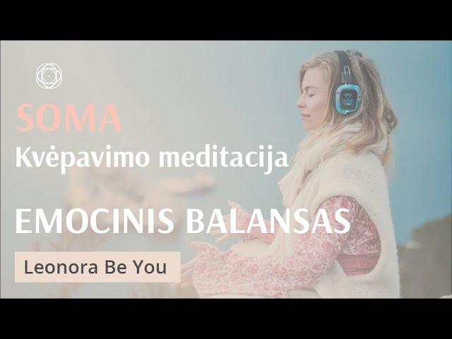 Emocinis balansas SOMA kvėpavimo meditacija su Leonora Be You