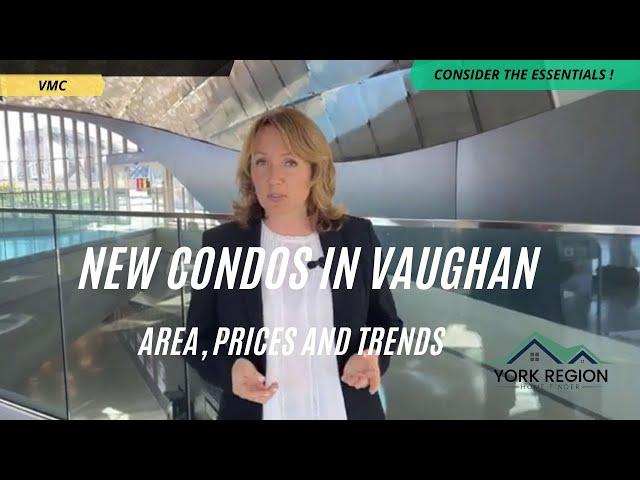 New Condos in Vaughan. Area, Prices and Trends in new VMC.