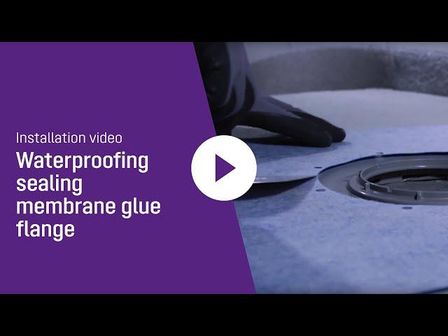 Installation video - waterproofing sealing membrane glue flange