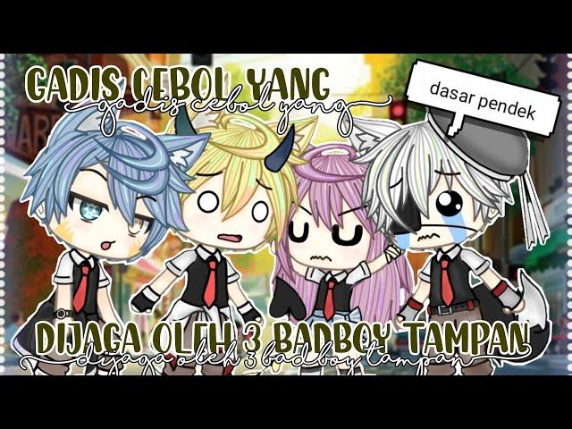 Gadis Cebol Yang Dijaga Oleh 3 Badboy Tampan | Gacha Life Indonesia | Glmm Indonesia