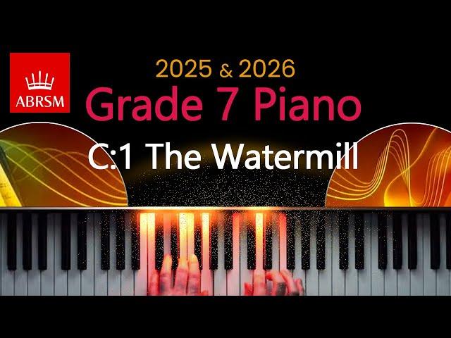 ABRSM 2025 & 2026 - Grade 7 Piano Exam - C:1 ~ The Watermill ~ Esther Kahn