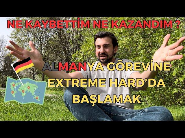 TÜM KARİYERİ BIRAKIP "0"DAN ALMANYA'YA GELİNİR Mİ?