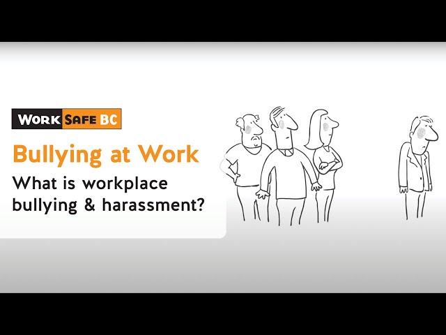 What Does Bullying and Harassment Mean for You and Your Workplace? | WorkSafeBC