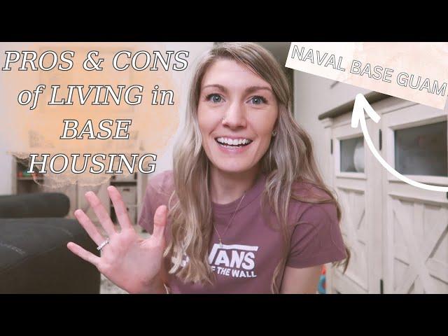 Pros & Cons of Living in Military Base Housing | Naval Base Guam | Military Spouse