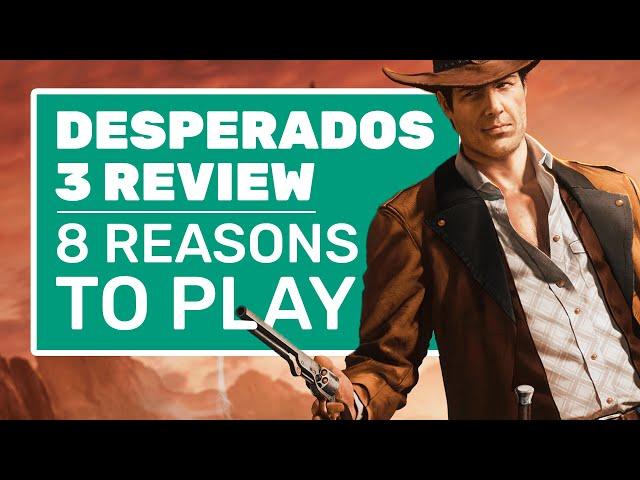 8 Reasons Desperados 3 Is One Of The Best Stealth Games In Years | Desperados 3 Review