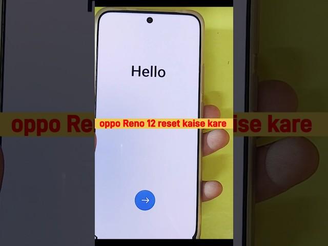 Oppo Reno 12 pro reset #opporeno12pro #hardreset #shorts