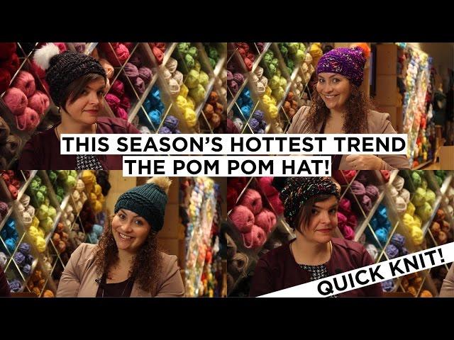 Quick Knit! This Season's Hottest Trend: The Pom Pom Hat!