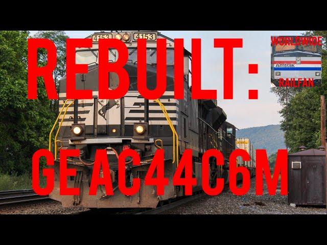 Rebuilt: GE AC44C6M